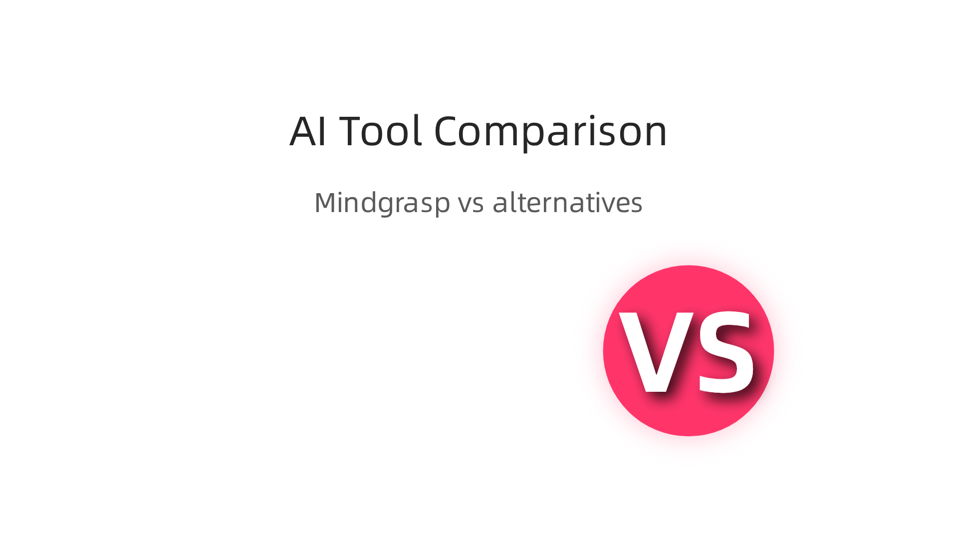 Key factors for comparing Mindgrasp AI with other leading productivity tools.
