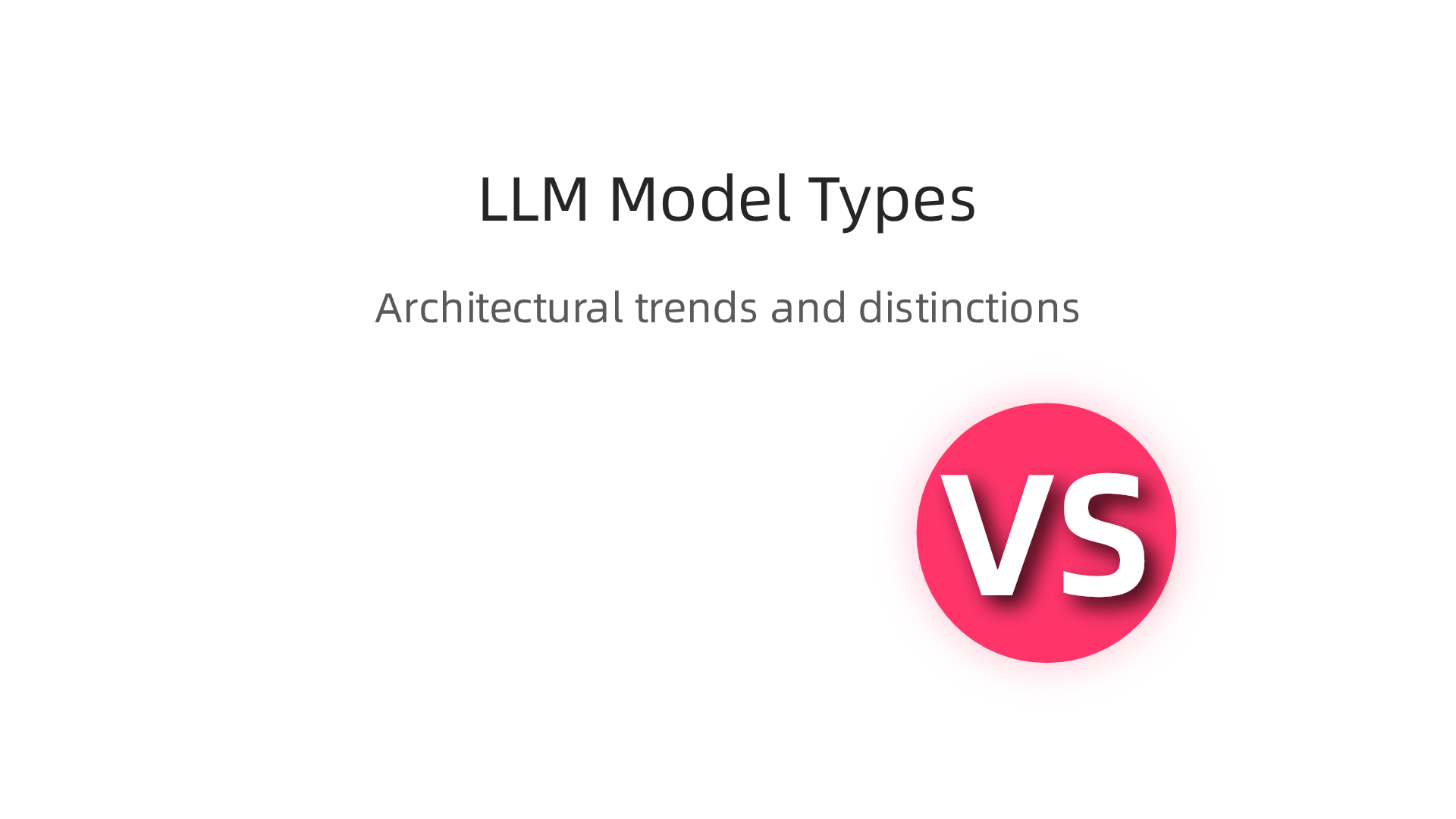 An infographic outlining the primary architectural trends in LLM AI development and the distinction between foundation and fine-tuned models.